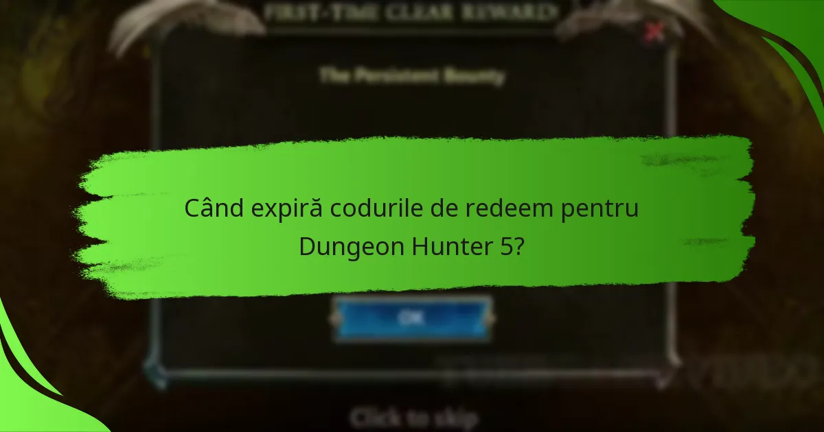 Când expiră codurile de redeem pentru Dungeon Hunter 5?