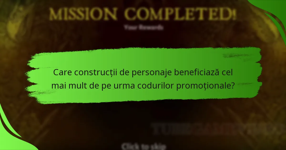 Care construcții de personaje beneficiază cel mai mult de pe urma codurilor promoționale?
