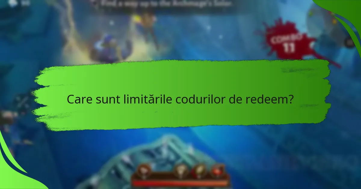 Care sunt limitările codurilor de redeem?
