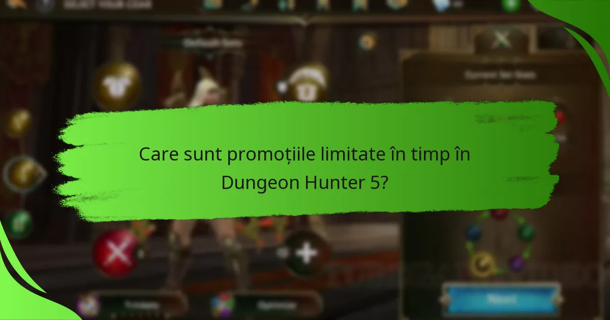 Care sunt promoțiile limitate în timp în Dungeon Hunter 5?