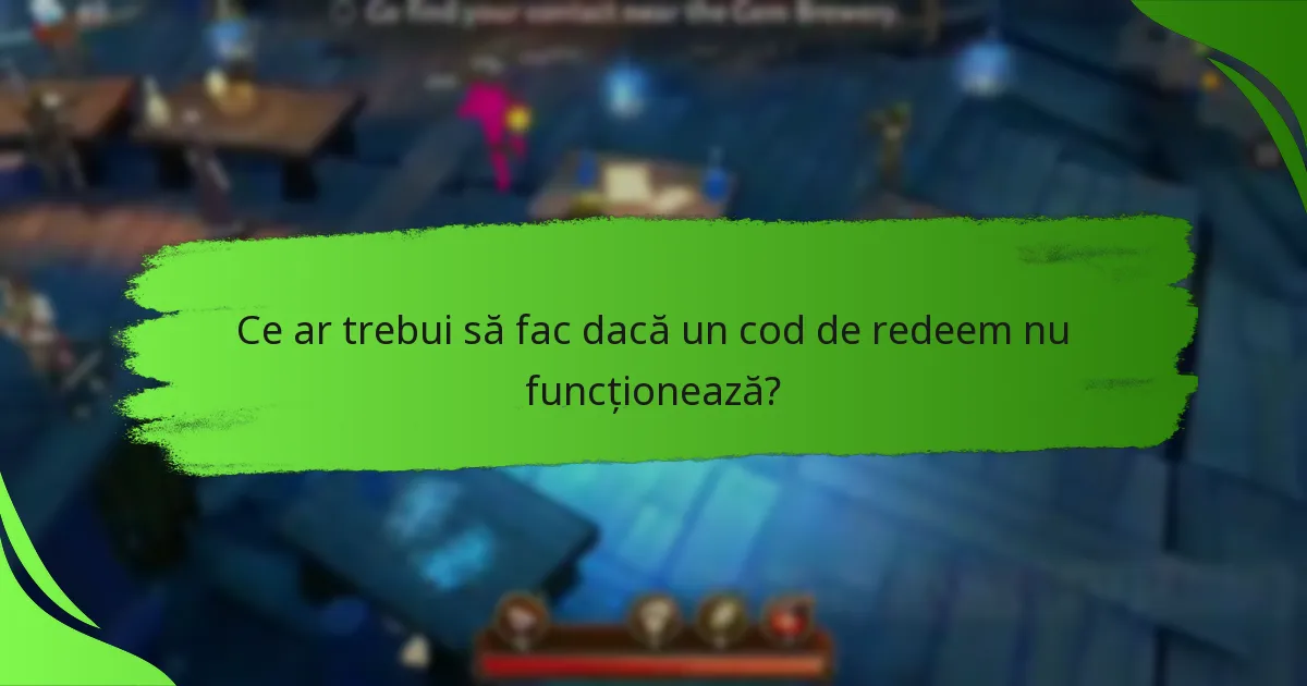 Ce ar trebui să fac dacă un cod de redeem nu funcționează?