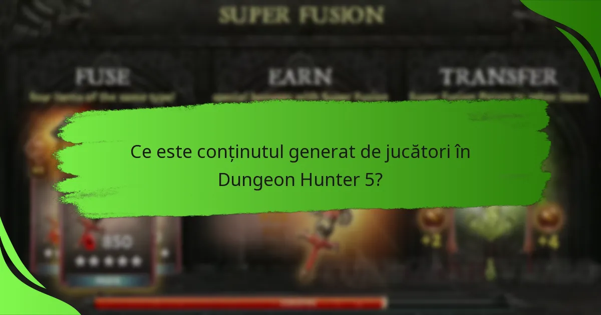 Ce este conținutul generat de jucători în Dungeon Hunter 5?