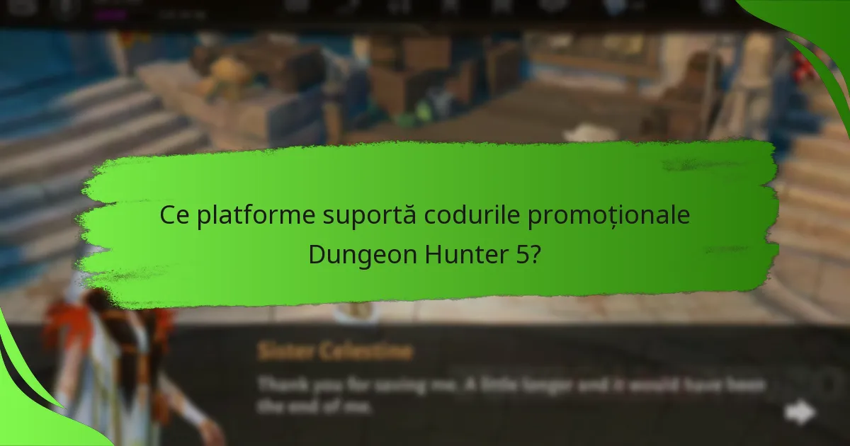 Ce platforme suportă codurile promoționale Dungeon Hunter 5?
