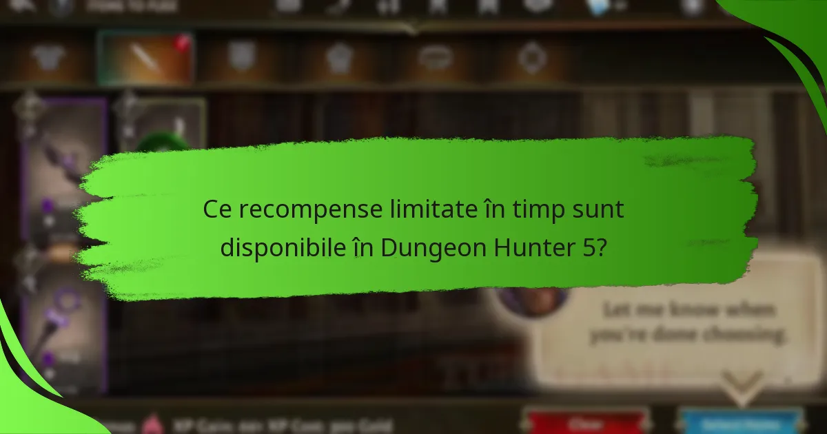 Ce recompense limitate în timp sunt disponibile în Dungeon Hunter 5?