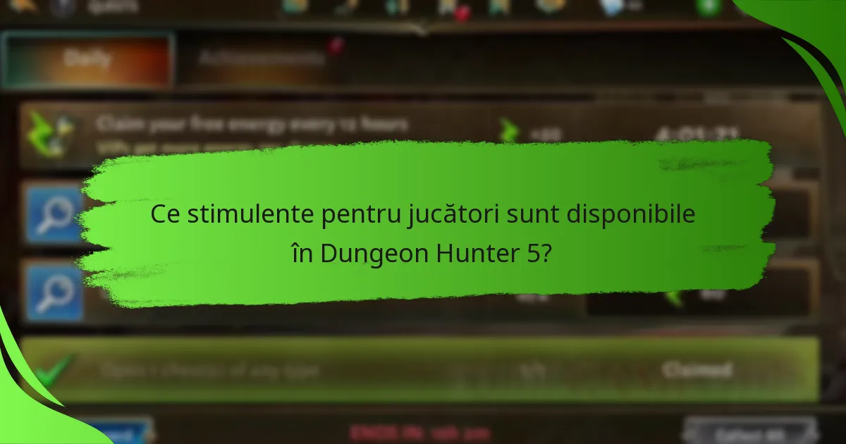 Ce stimulente pentru jucători sunt disponibile în Dungeon Hunter 5?