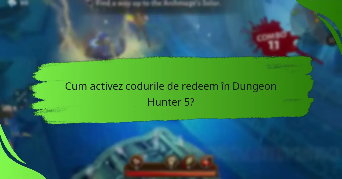 Cum activez codurile de redeem în Dungeon Hunter 5?