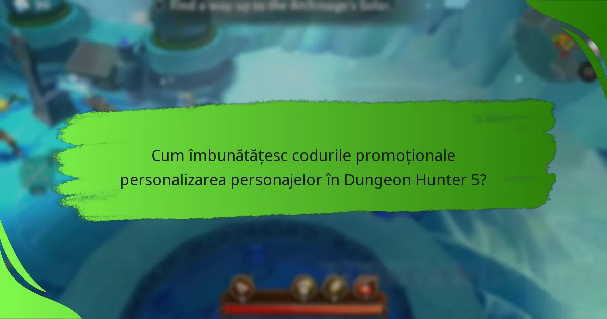 Cum îmbunătățesc codurile promoționale personalizarea personajelor în Dungeon Hunter 5?