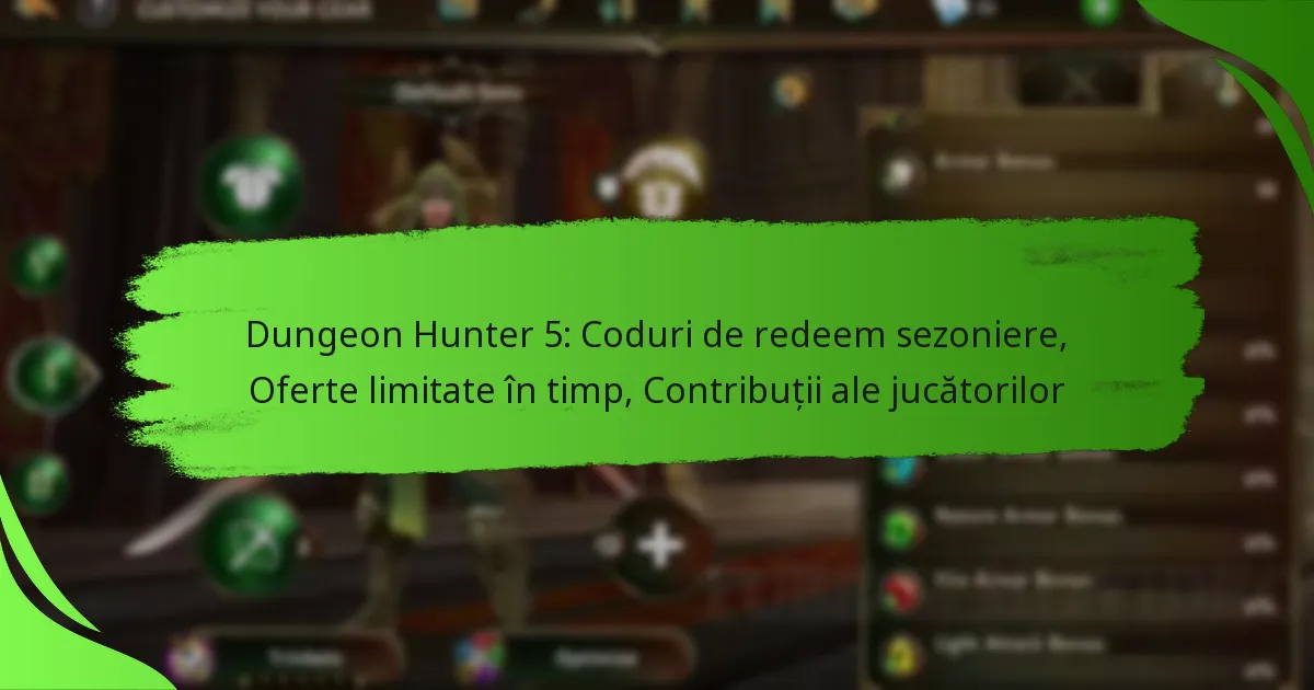Dungeon Hunter 5: Coduri de redeem sezoniere, Oferte limitate în timp, Contribuții ale jucătorilor