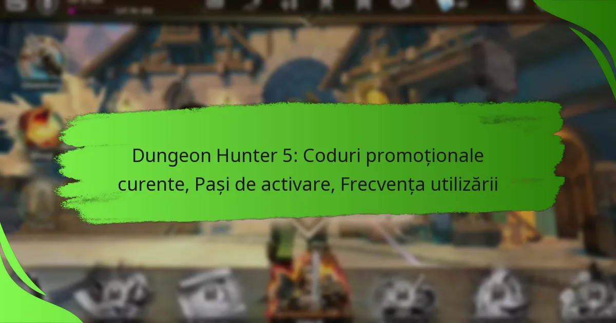 Dungeon Hunter 5: Coduri promoționale curente, Pași de activare, Frecvența utilizării