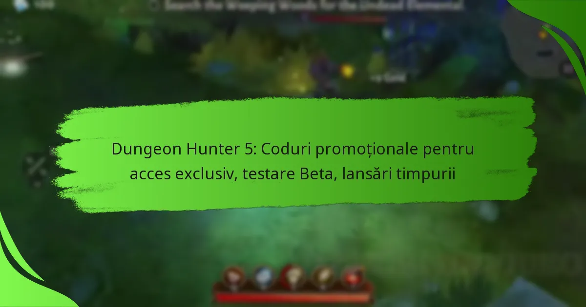 Dungeon Hunter 5: Coduri promoționale pentru acces exclusiv, testare Beta, lansări timpurii